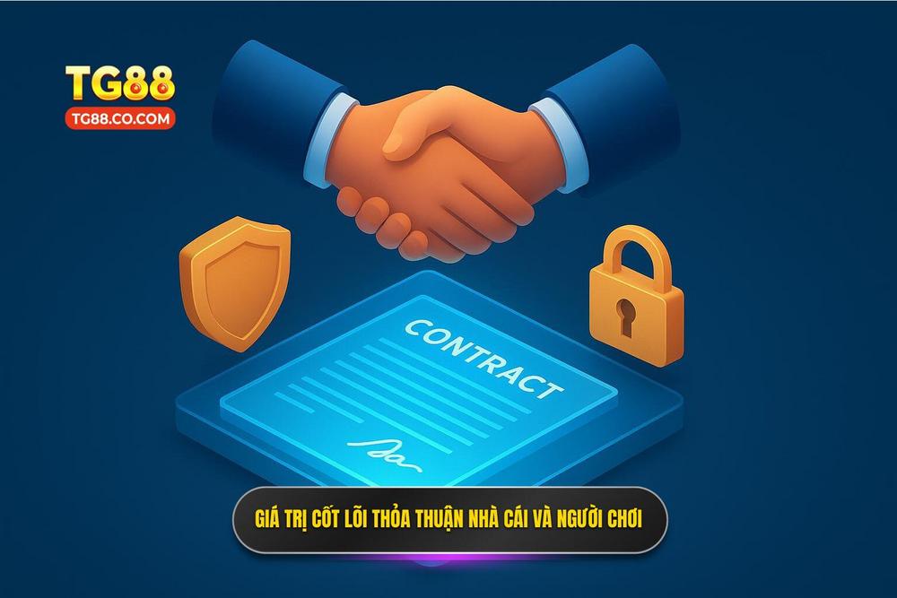 1.giá Trị Cốt Lõi Của Thỏa Thuận Giữa Nhà Cái Và Người Chơi