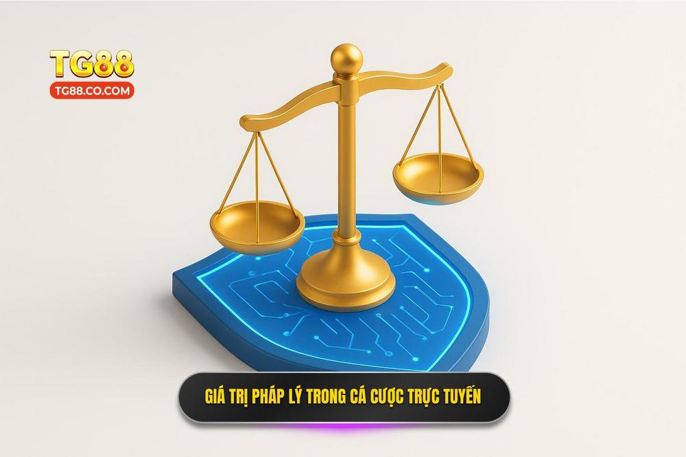 1.giá Trị Cốt Lõi Của Tính Pháp Lý Trong Cá Cược Trực Tuyến