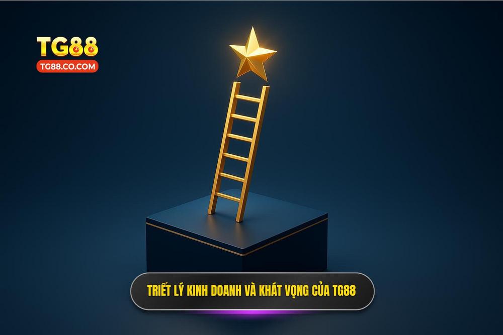 1.khát Vọng Vươn Tầm Và Triết Lý Kinh Doanh Của Tg88