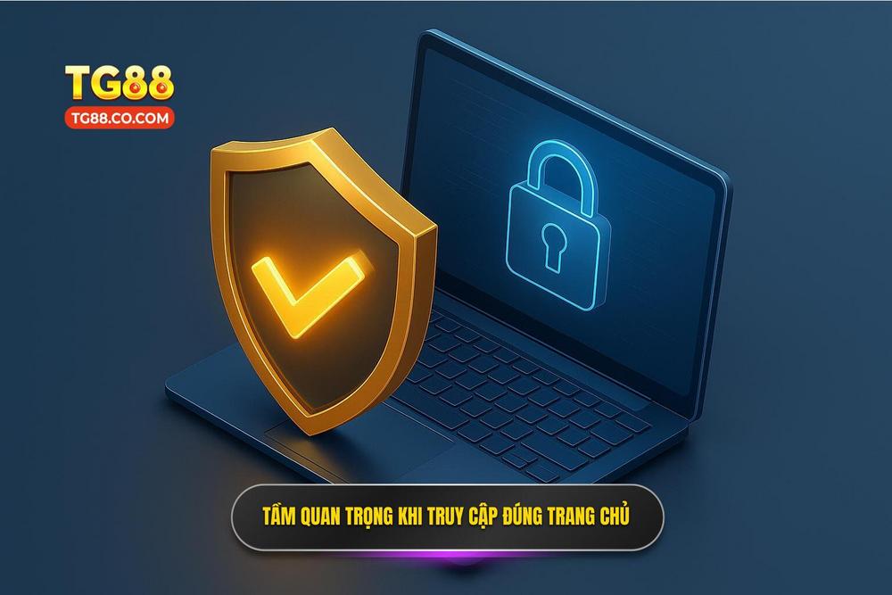1.tầm Quan Trọng Của Việc Truy Cập đúng Trang Chủ Chính Thức